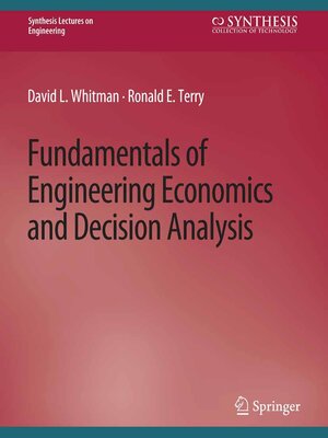 cover image of Fundamentals of Engineering Economics and Decision Analysis
